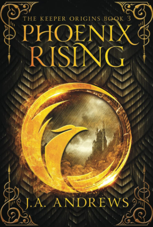 Phoenix Rising: The Keep Origins Book 3 (Paperback)