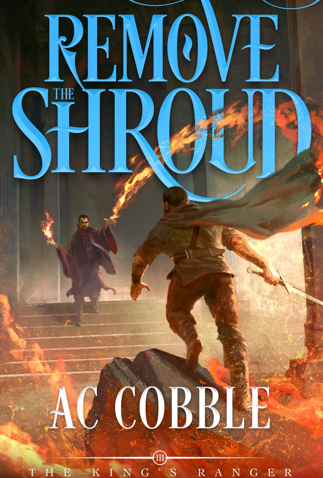 Remove the Shroud: The King's Ranger Book 3 (Paperback)