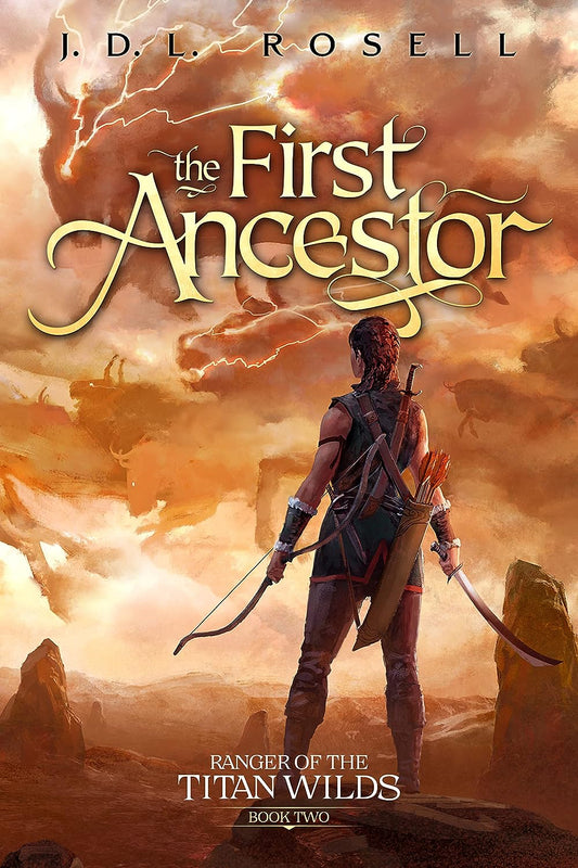 The First Ancestor: Ranger of the Titan Wilds Book 2 (Hardcover)