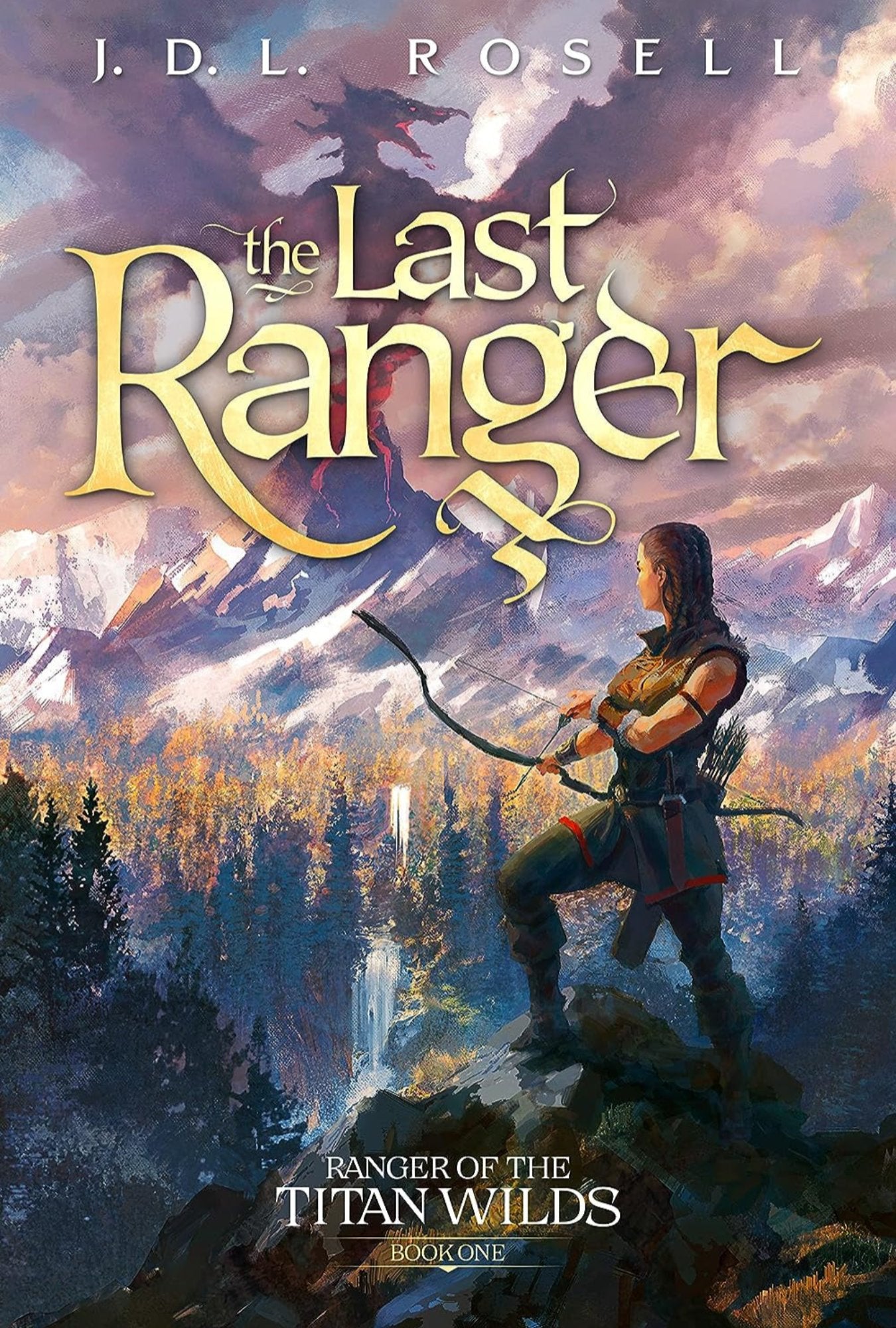 The Last Ranger: Ranger of the Titan Wilds Book 1 (Hardcover)