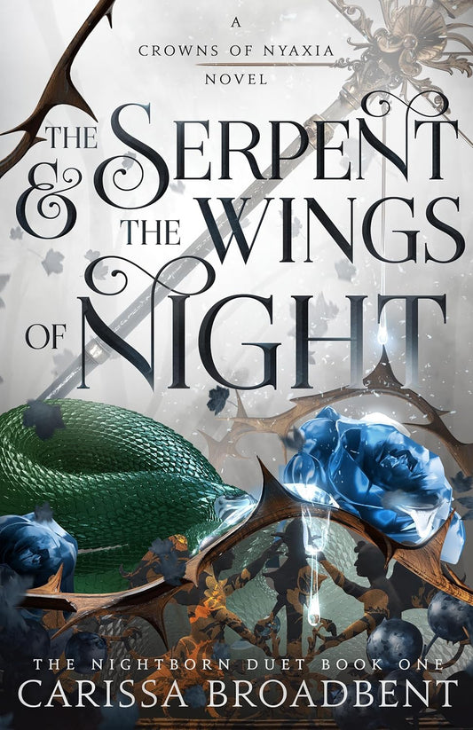 The Serpent & The Wings of Night: Crowns of Nyaxia Book 1 (Hardcover)