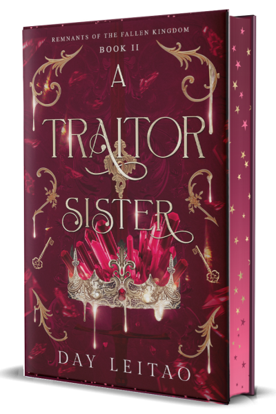 A Traitor Sister: Remnants of the Fallen Kingdom Book 2 (Collector's Edition)
